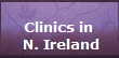 Clinics in
 N. Ireland