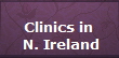 Clinics in
 N. Ireland