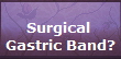 Surgical 
Gastric Band?