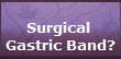 Surgical 
Gastric Band?