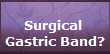 Surgical 
Gastric Band?